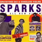 Gratuitous Sax and Senseless Violins (Sparks, 1994)
