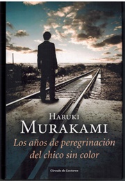 Los Años De Peregrinación Del Chico Sin Color (Haruki Murakami)