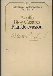 Plan De Evasión (Adolfo Bioy Casares)