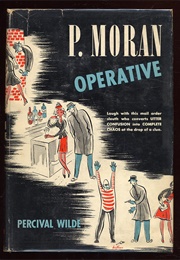 P. Moran, Operative (Percival Wilde)