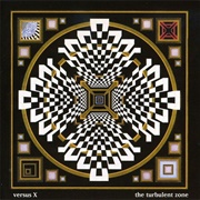 Versus X - The Turbulent Zone