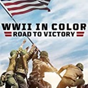 WWII in Color: Road to Victory
