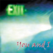 You and I - Exit