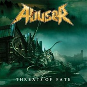 Abuser - Threats of Fate
