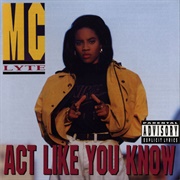 Act Like You Know (MC Lyte, 1991)