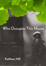 Who Occupies This House (Kathleen Hill)