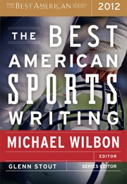 The Best American Sports Writing 2012 (Michael Wilbon, Ed.)