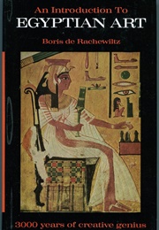 An Introduction to Egyptian Art (Boris De Reachewitz)