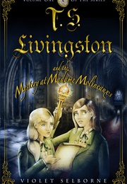 T.S. Livingston and the Mystery at Madame Molineaux's (Violet Selborne)