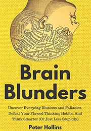 Brain Blunders (Peter Hollins)
