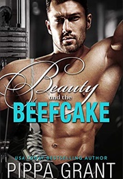 Beauty and the Beefcake (Pippa Grant)
