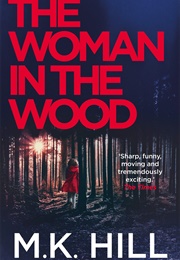 The Woman in the Wood (M. K. Hill)