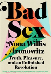 Bad Sex (Nona Willis Aronowitz)