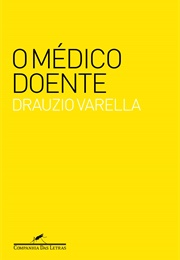 O Médico Doente (Drauzio Varella)