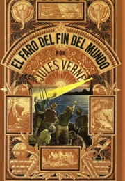 El Faro Del Fin Del Mundo (Julio Verne)