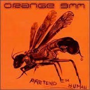 Orange 9Mm-Pretend I'm Human