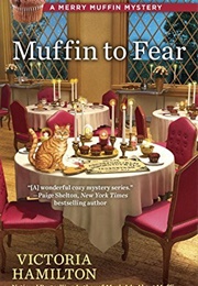 Muffin to Fear (Victoria Hamilton)