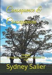 Consequence & Consequences: "Ooops" a Regency Romance Inspired by P&P (Sydney Salier)