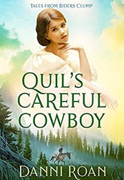 Quil's Careful Cowboy (Tales From Biders Clump #2) (Danni Roan)