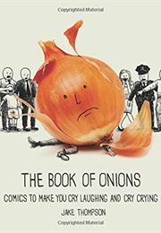 The Book of Onions: Comics to Make You Cry Laughing and Cry Crying (Jake Thompson)