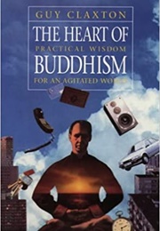 The Heart of Buddhism (Guy Claxton)