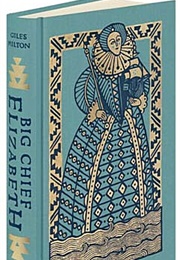 Big Chief Elizabeth (Giles Milton)