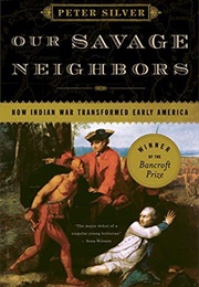 Our Savage Neighbors (Peter Silver)