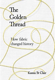 The Golden Thread (Kassia St Clair)