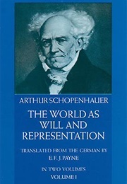 The World as Will and Representation, Vol. 1 (Arthur Schopenhauer)