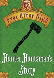Hunter Huntsman&#39;s Story (Shannon Hale)