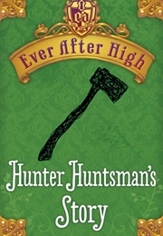 Hunter Huntsman's Story (Shannon Hale)