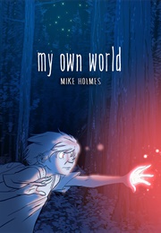 My Own World (Mike Holmes)
