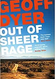 Out of Sheer Rage (Geoff Dyer)
