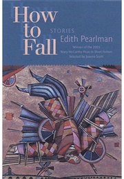 How to Fall (Edith Pearlman)