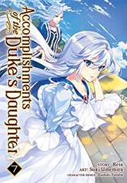 Accomplishments of the Duke's Daughter Vol. 7 (Reia)