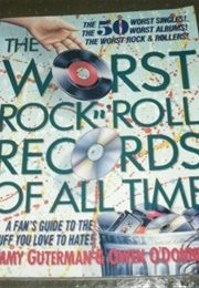 The Worst Rock N' Roll Records of All Time (Jimmy Guterman)