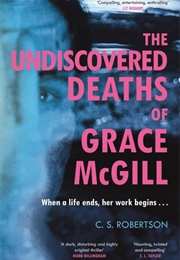 The Undiscovered Deaths of Grace McGill (CS Robertson)