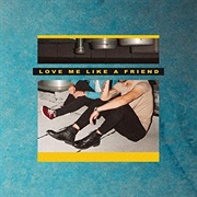 Love Me Like a Friend - Fly by Midnight