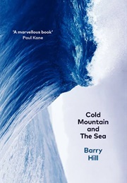 Cold Mountain and the Sea (Barry Hill)