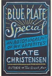 Blue Plate Special (Kate Christensen)