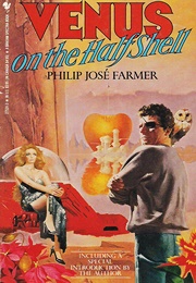 Venus on the Half-Shell (Philip José Farmer)