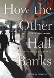 How the Other Half Banks (Mehrsa Baradaran)