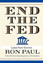 End the Fed (Ron Paul)