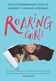 Roaring Girls (Holly Kyte)