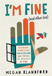 I'm Fine (And Other Lies) (Megan Blandford)
