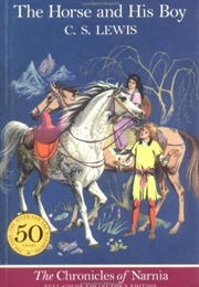 The Chronicles of Narnia: The Horse and His Boy (C.S. Lewis)