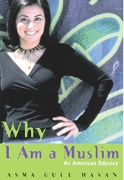 Why I Am a Muslim (Asma Gull Hasan)