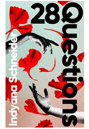 28 Questions (Indyana Schneider)