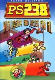 With Liberty and Recess for All (P. S. 238 #1) (Aaron Williams)