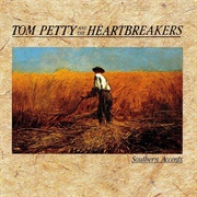 Tom Petty and the Heartbreakers - Southern Accents